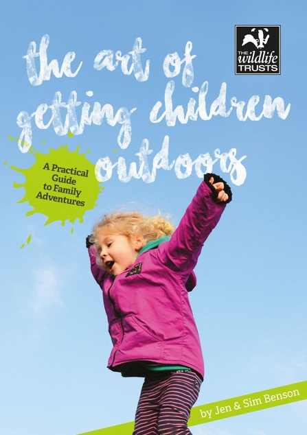 The art of getting children outdoors guide